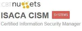 cbtnuggets - ISACA CISM (Repost)