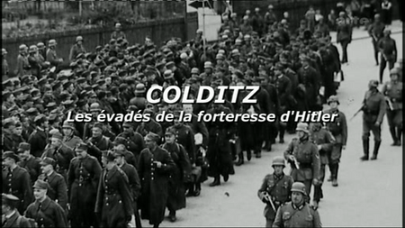 Arte - Colditz, les évadés de la forteresse d'Hitler (2007)