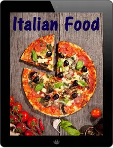 Peggy Sokolowski - Italian Food: Die 200 besten Rezepte aus der Pasta & Pizza Küche