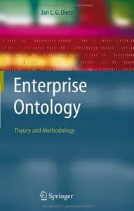 Enterprise Ontology: Theory and Methodology