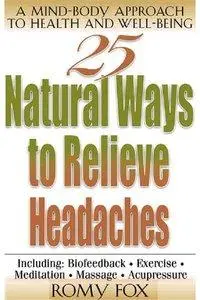 25 Natural Ways to Relieve Headaches (repost)