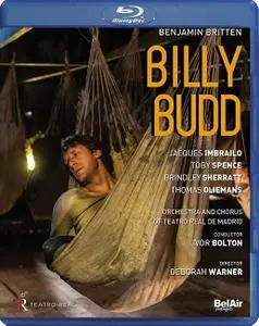 Ivor Bolton, Orchestra and Chorus of Teatro Real Madrid - Britten: Billy Budd (2018) [Blu-Ray]