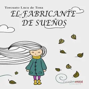 «El fabricante de sueños» by Torcuato Luca de Tena