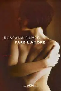 Rossana Campo - Fare l'amore