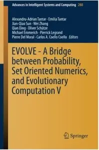 EVOLVE - A Bridge between Probability, Set Oriented Numerics, and Evolutionary Computation V