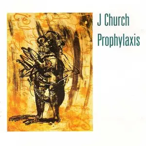 J Church - Prophylaxis (1994) {Allied Recordings} **[RE-UP]**
