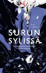 «Surun sylissä» by Mari Pulkkinen