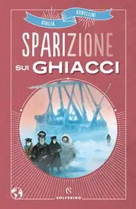 Sparizione sui ghiacci - Giulia Gubellini