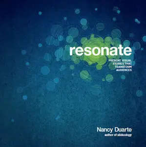 Resonate: Present Visual Stories that Transform Audiences (repost)