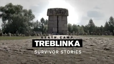 BBC - Death Camp Treblinka: Survivor Stories (2012) (Repost)