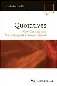 Quotatives: New Trends and Sociolinguistic Implications