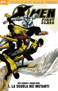 X-Men First Class - Volume 1 - La Scuola Dei Mutanti