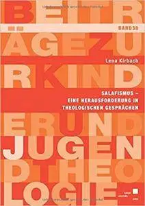 Salafismus – eine Herausforderung in Theologischen Gesprächen