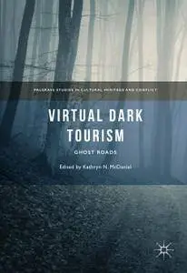 Virtual Dark Tourism: Ghost Roads