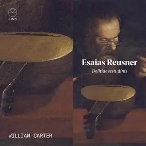 William Carter - Esaias Reusner: Delitiae testudinis (2022) [Official Digital Download]