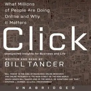 Click: What Millions of People Are Doing Online and Why it Matters [Audiobook] (Repost)