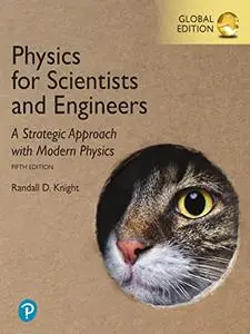 Physics for Scientists and Engineers: A Strategic Approach with Modern Physics, 5th Edition, Global Edition
