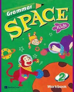 ENGLISH COURSE • Grammar Space • Kids 2 • Workbook with Answer Keys (2013)