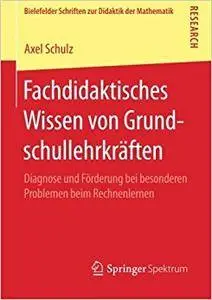 Fachdidaktisches Wissen von Grundschullehrkräften (Repost)