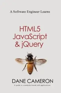 A Software Engineer Learns HTML5, JavaScript and jQuery