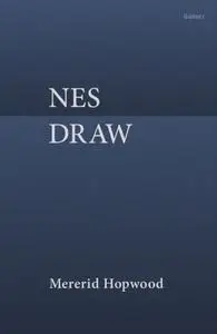 «Nes Draw» by Mererid Hopwood