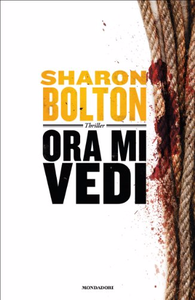 Ora mi vedi - Sharon Bolton