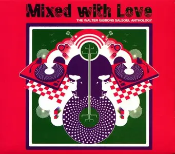 VA - Mixed with Love: The Walter Gibbons Salsoul Anthology (2004)
