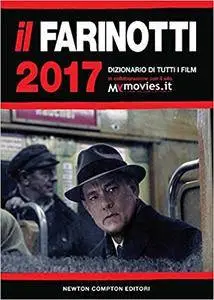 Pino e Rossella Farinotti - il Farinotti 2017. Dizionario di tutti i film (2016)
