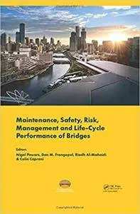 Maintenance, Safety, Risk, Management and Life-Cycle Performance of Bridges