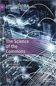 The Science of the Commons: A Note on Communication Methodology