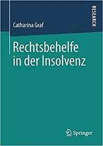Rechtsbehelfe in der Insolvenz