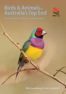 Birds and Animals of Australia's Top End: Darwin, Kakadu, Katherine, and Kununurra (Repost)