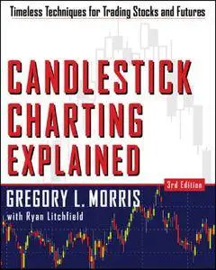 Candlestick Charting Explained: Timeless Techniques for Trading Stocks and Futures, 3rd Edition