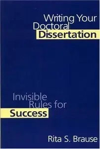 Writing Your Doctoral Dissertation: Invisible Rules for Success (repost)