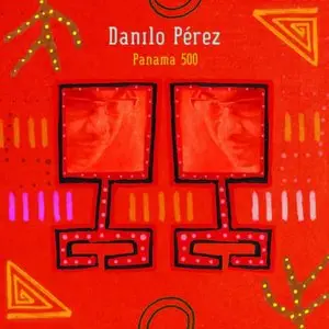 Danilo Perez - Panama 500 (2014)