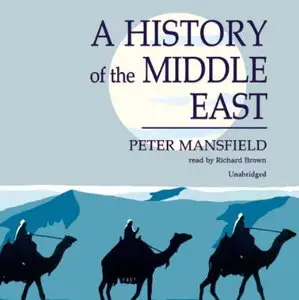 A History of the Middle East [Audiobook]