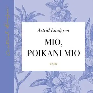 «Mio, poikani Mio» by Astrid Lindgren