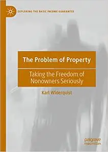 The Problem of Property: Taking the Freedom of Nonowners Seriously