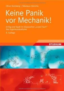 Keine Panik vor Mechanik!: Erfolg und Spaß im klassischen "Loser-Fach" des Ingenieurstudiums (repost)