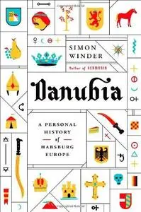 Danubia: A Personal History of Habsburg Europe (Repost)