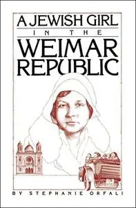 A Jewish Girl in the Weimar Republic