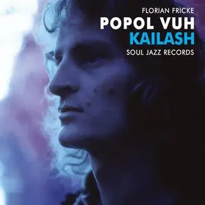 Popol Vuh - Kailash: Pilgrimage To The Throne of God (2015)