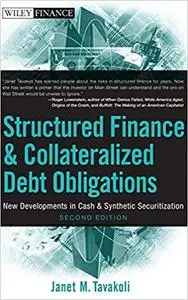 Structured Finance and Collateralized Debt Obligations: New Developments in Cash and Synthetic Securitization