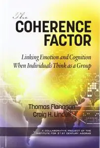The Coherence Factor: Linking Emotion and Cognition When Individuals Think As a Group