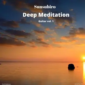 Torfi Olafsson - Sunsubiro Deep Mediation Guitar, Vol. 1 (2021) [Official Digital Download]