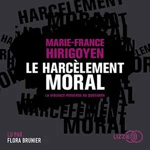 Marie-France Hirigoyen. "Le harcèlement moral"