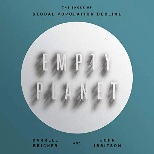 Empty Planet: The Shock of Global Population Decline