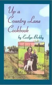 Up a Country Lane Cookbook (A Bur Oak Original)