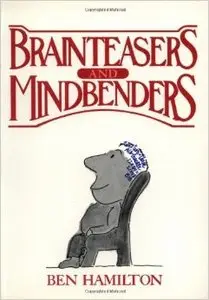 Brain Teasers and Mind Benders