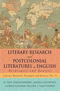 Literary Research and Postcolonial Literatures in English: Strategies and Sources